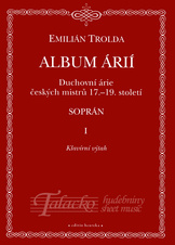 ALBUM ÁRIÍ – SOPRÁN I - Duchovní árie českých mistrů 17.- 19. století